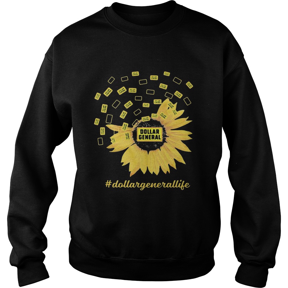 Dollar general life sunflower Sweatshirt