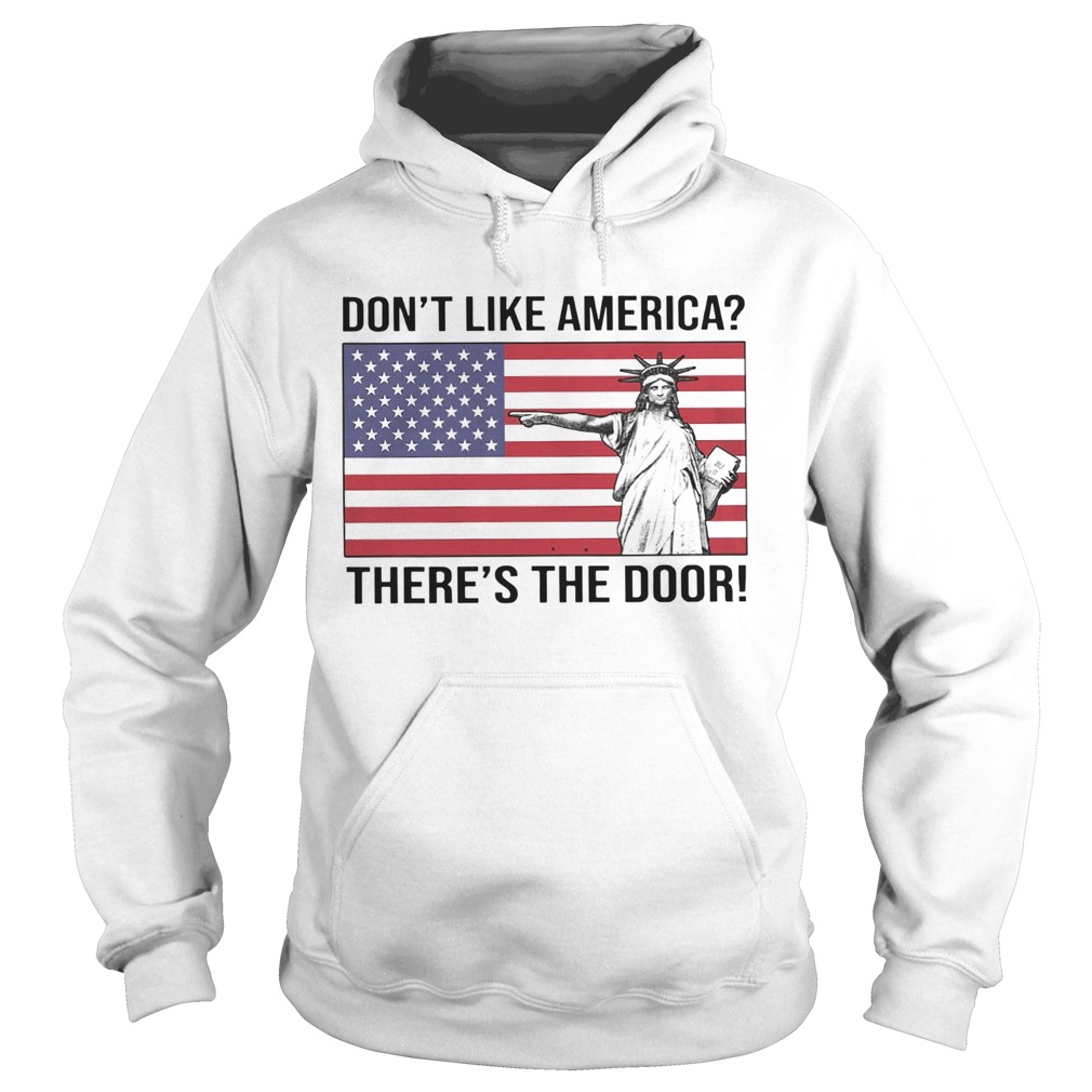 Dont Like America Theres The Door Hoodie