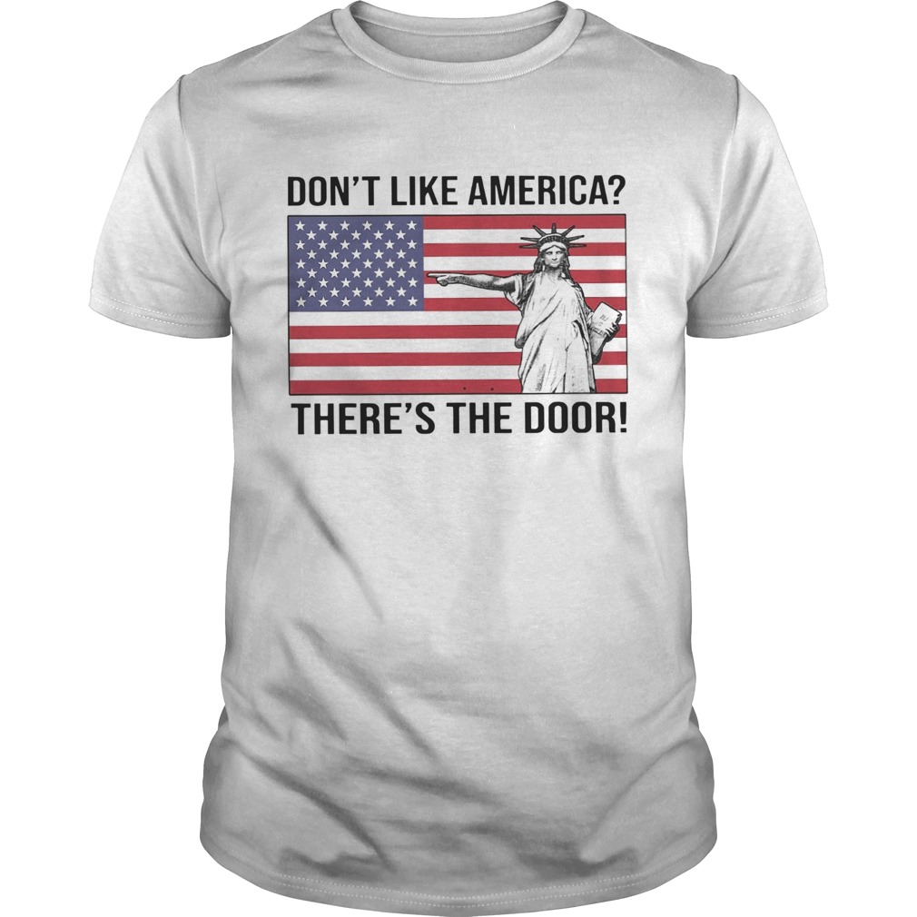 Dont Like America Theres The Door Unisex