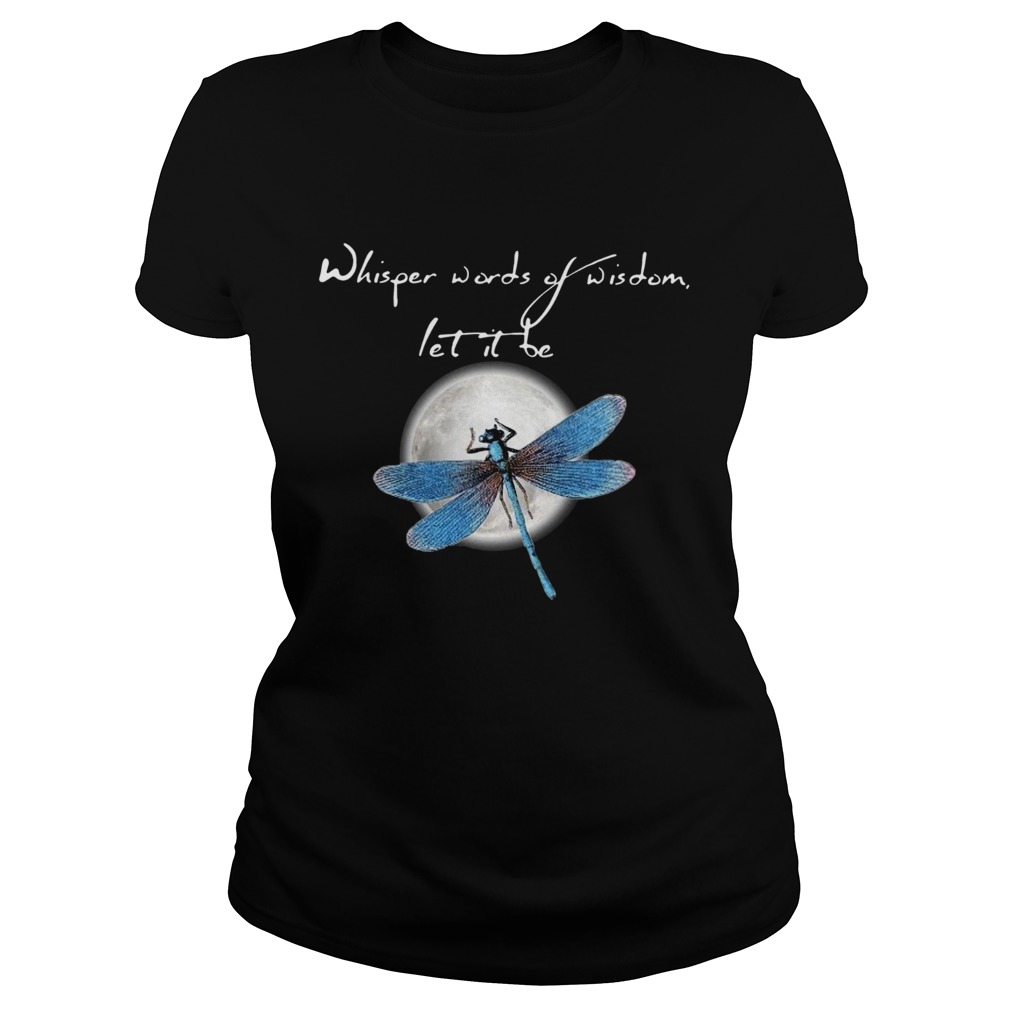 Dragonfly Moon Whisper Words Of Wisdom Let It Be Classic Ladies
