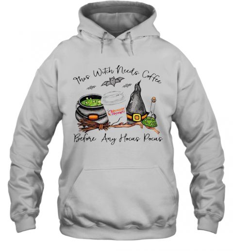 Dunkin Donuts This Witch Needs Coffee Before Any Hocus Pocus T-Shirt Unisex Hoodie