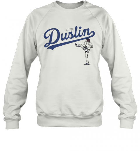 Dustin May Los Angeles Dodgers Baseball T-Shirt Unisex Sweatshirt