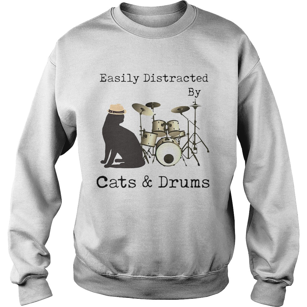 Easily Distracted By Cats and Drums Sweatshirt