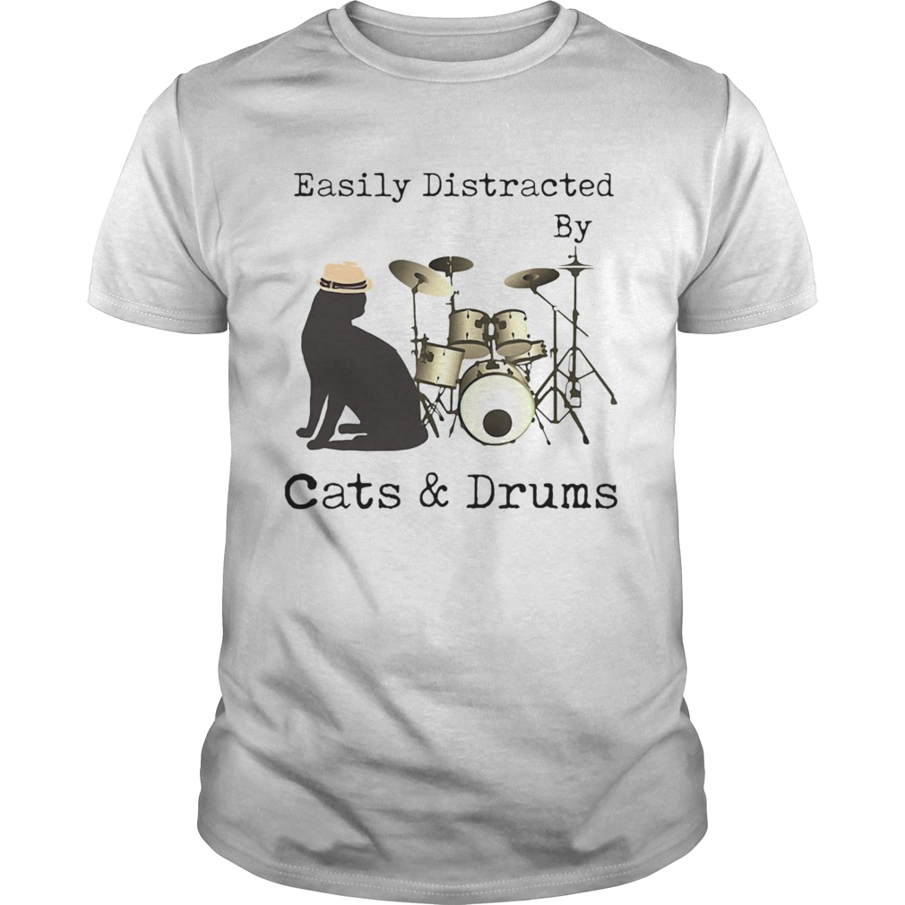 Easily Distracted By Cats and Drums shirt