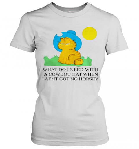 Edward Stockwell What Do I Need With A Cowboy Hat When I Ain'T Got No Horsey Halloween T-Shirt Classic Women's T-shirt