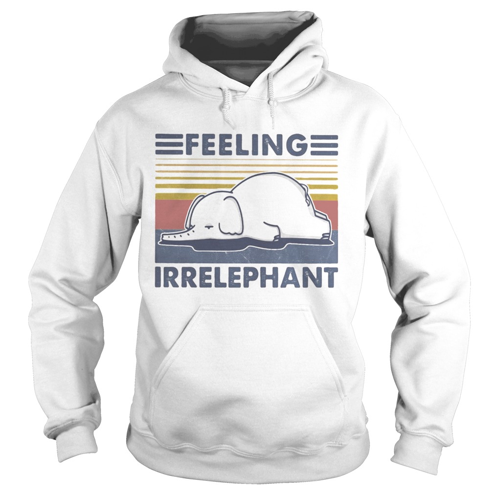 Elephant feeling irrelephant vintage retro Hoodie