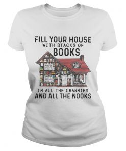 FILL YOUR HOUSE WITH STACKS OF BOOKS IN ALL THE CRANNIES AND ALL THE NOOKS  Classic Ladies
