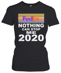 Fedex Nothing Can Stop Me 2020 Vintage Retro T-Shirt Classic Women's T-shirt