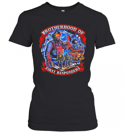 Firefighter Brotherhood Of First Responders T-Shirt Classic Women's T-shirt