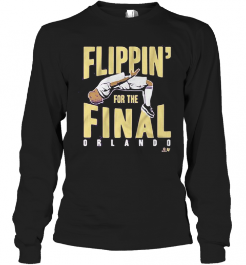 Flippin For The Final Orlando T-Shirt Long Sleeved T-shirt 