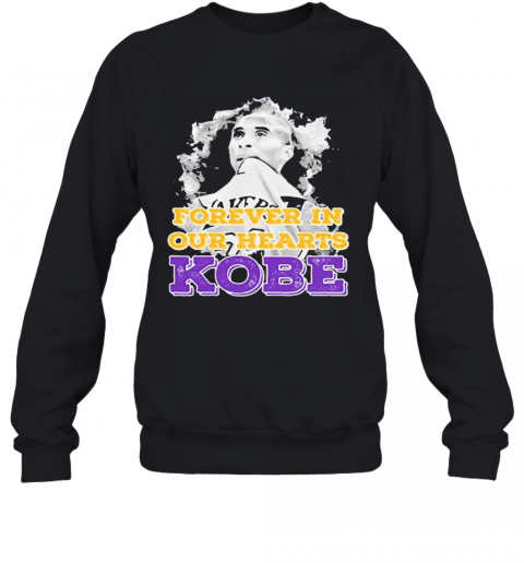 Forever In Our Hearts Kobe Bryant T-Shirt Unisex Sweatshirt