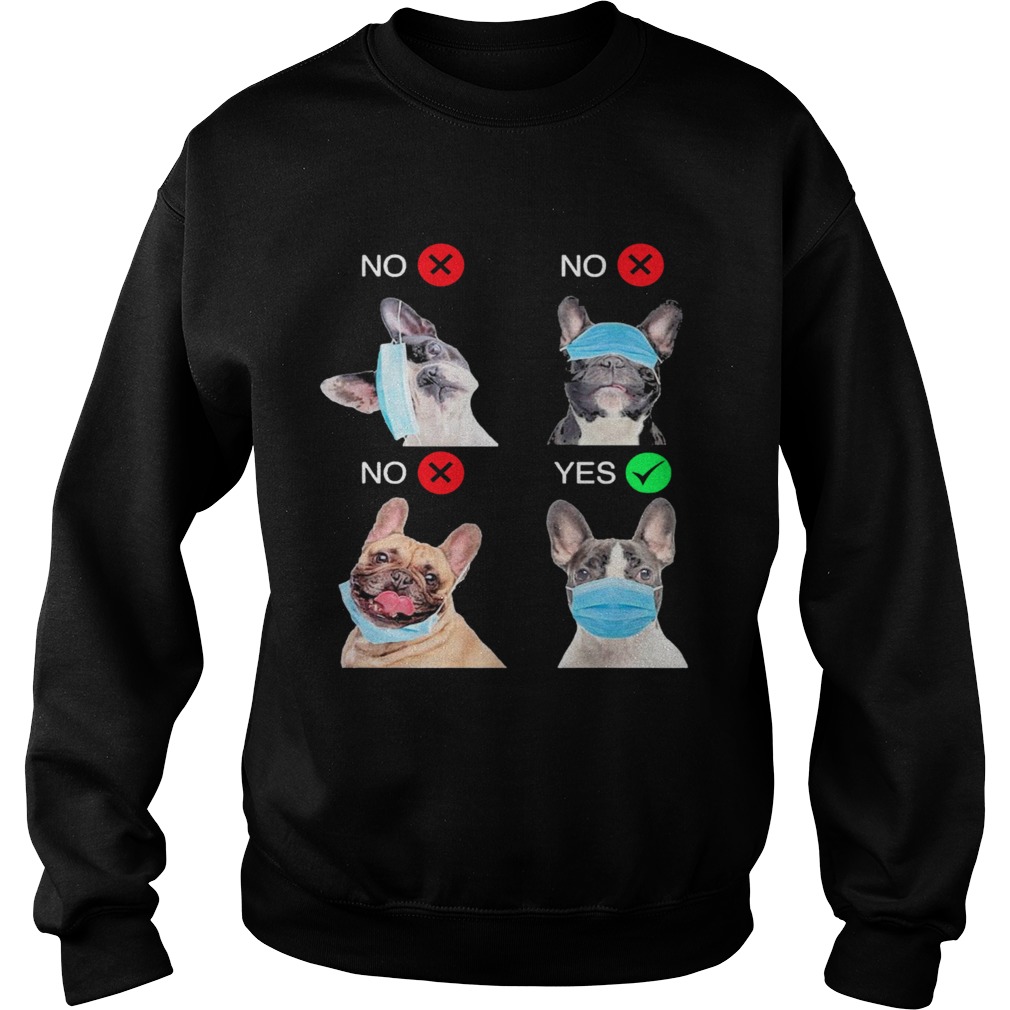 French Bulldogs Right Way To Wear Mask Sweatshirt