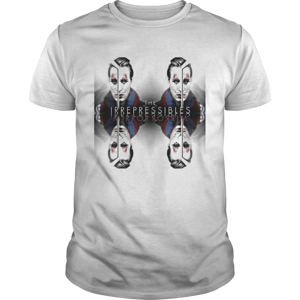 Funny In This The Irrepressibles shirt