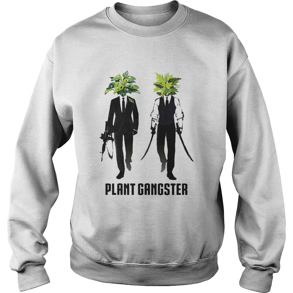 Gardening Plant Gangster Sweatshirt