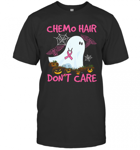 Ghost Chemo Hair Don'T Care Nurse Halloween T-Shirt