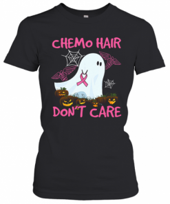 Ghost Chemo Hair Don'T Care Nurse Halloween T-Shirt Classic Women's T-shirt