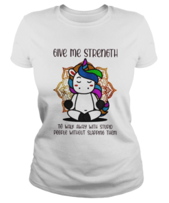 Give Me Strength To Walk Away With Stupid People Without Slapping Them  Classic Ladies