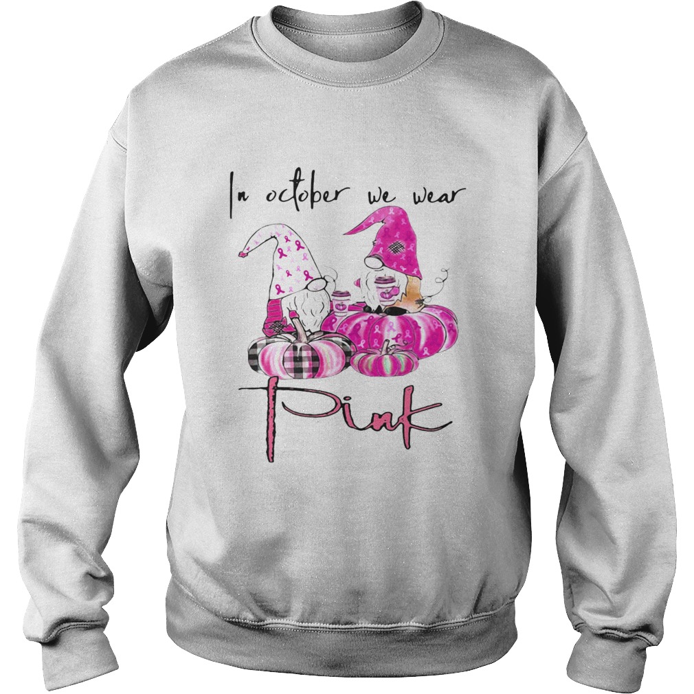 Gnomes On October We Wear Pink Sweatshirt