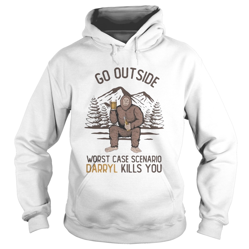 Go Outside Worst Case Scenario Darryl Kills You Bigfoot Hoodie