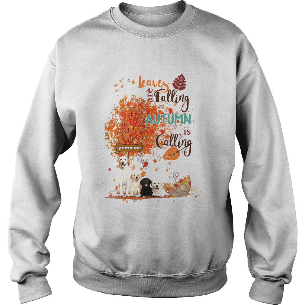 Golden retriever leaves are falling autumn is calling Sweatshirt