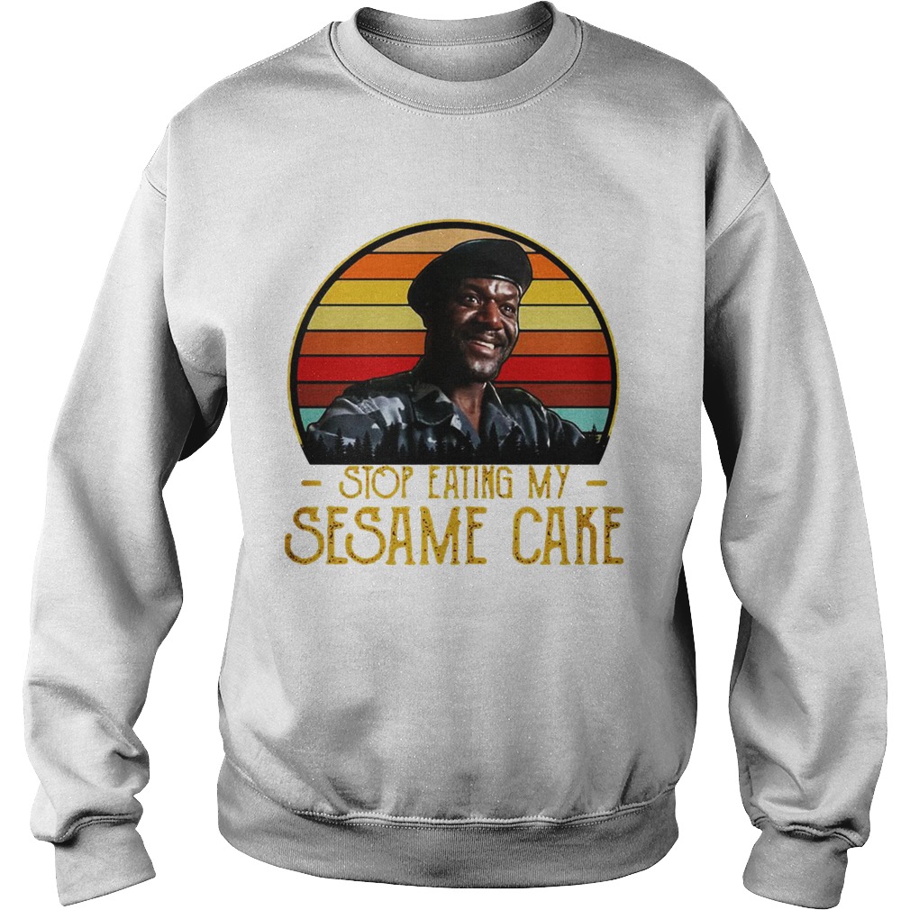Good Stop Eating My Sesame Cake Vintage Retro Sweatshirt