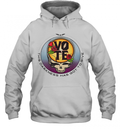 Grateful Dead Vote This Darkness Has Got To Give T-Shirt Unisex Hoodie