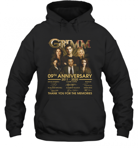 Grimm 09Th Anniversary 2011 2020 Thank You For The Memories Signatures T-Shirt Unisex Hoodie