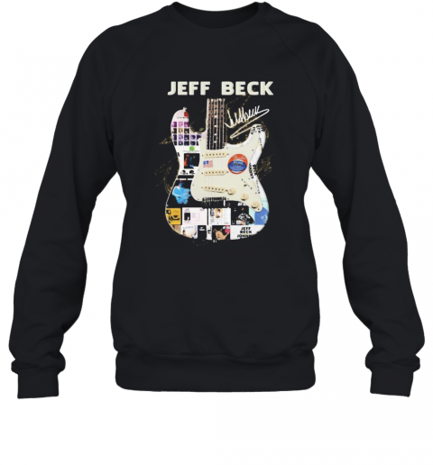 Guitar Jeff Beck Band Members Signatures T-Shirt Unisex Sweatshirt