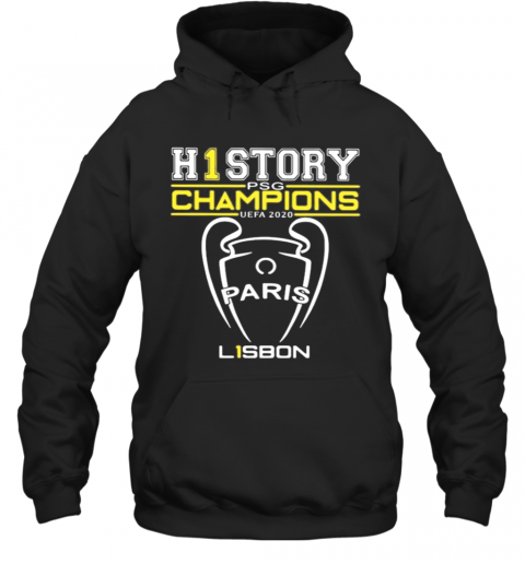 H1 History Psg Champion Uefa 2020 Paris Lisbon T-Shirt Unisex Hoodie