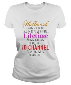 Hallmark Shows How To Fall In Love With Men Lifetime Shows You How To Kill Them  Classic Ladies