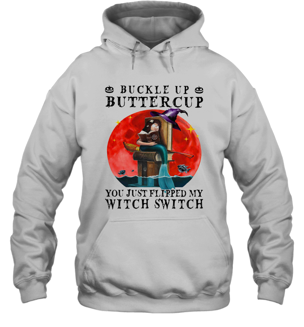 Halloween Buckle Up Buttercup You Just Flipped My Witch Switch Sunset T-Shirt Unisex Hoodie