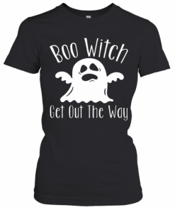 Halloween For Women Boo Witch Get Out The Way T-Shirt Classic Women's T-shirt