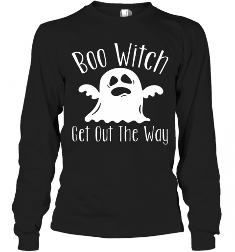 Halloween For Women Boo Witch Get Out The Way T-Shirt Long Sleeved T-shirt 