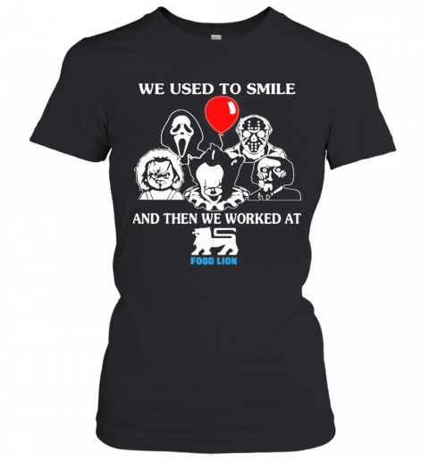 Halloween Horror Characters We Used To Smile And Then We Worked At Food Lion T-Shirt Classic Women's T-shirt