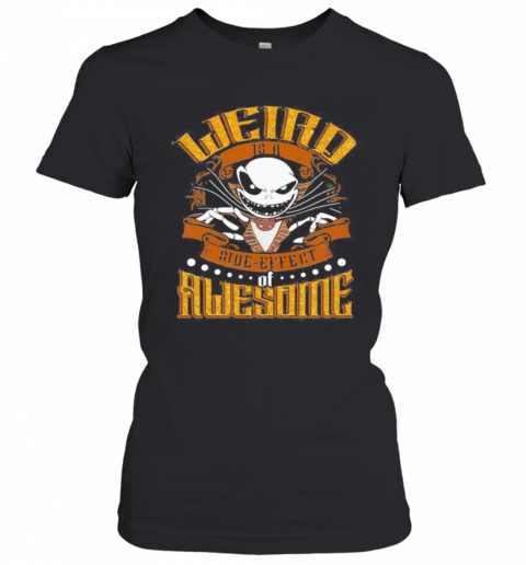 Halloween Jack Skellington Weird Side Effect Awesome T-Shirt Classic Women's T-shirt