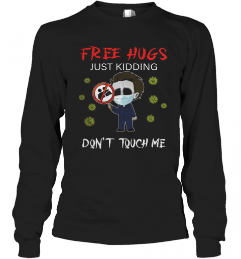 Halloween Jason Voorhees Chibi Free Hugs Just Kidding Don'T Touch Me T-Shirt Long Sleeved T-shirt 