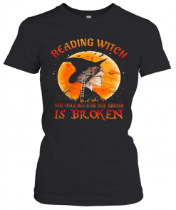 Halloween Reading Witch Not Only Because The Broom Is Broken T-Shirt Classic Women's T-shirt