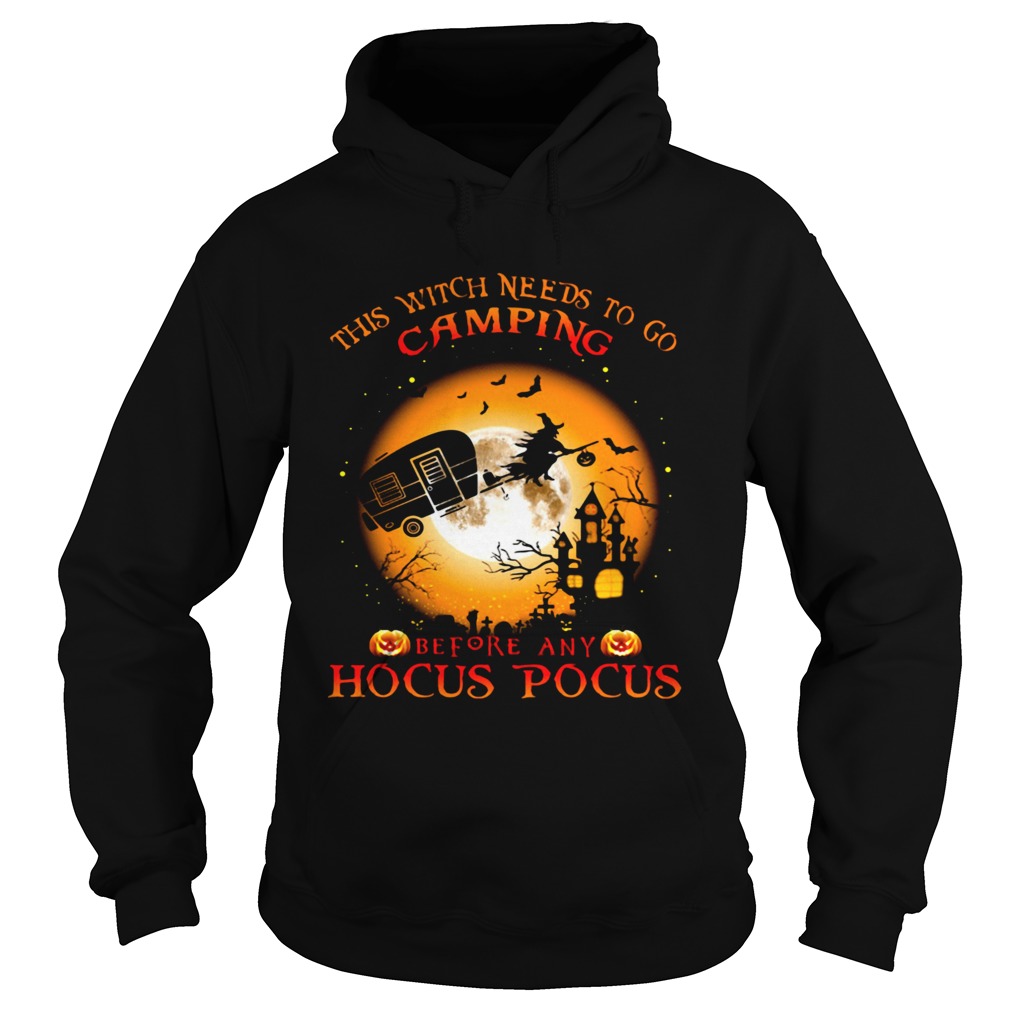 Halloween This witch needs to go camping before any hocus pocus Hoodie