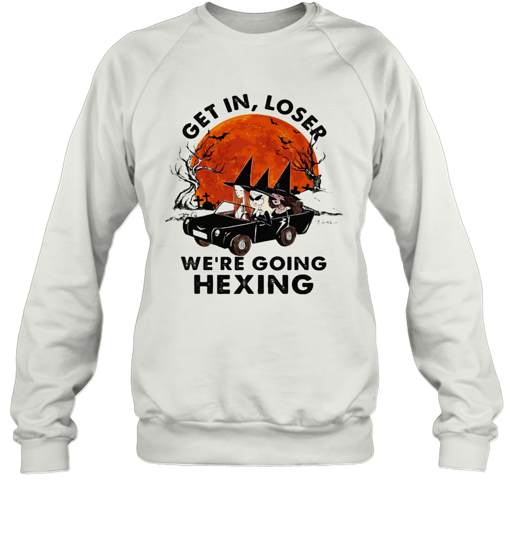 Halloween Witches Get In Loser We'Re Going Hexing Sunset T-Shirt Unisex Sweatshirt