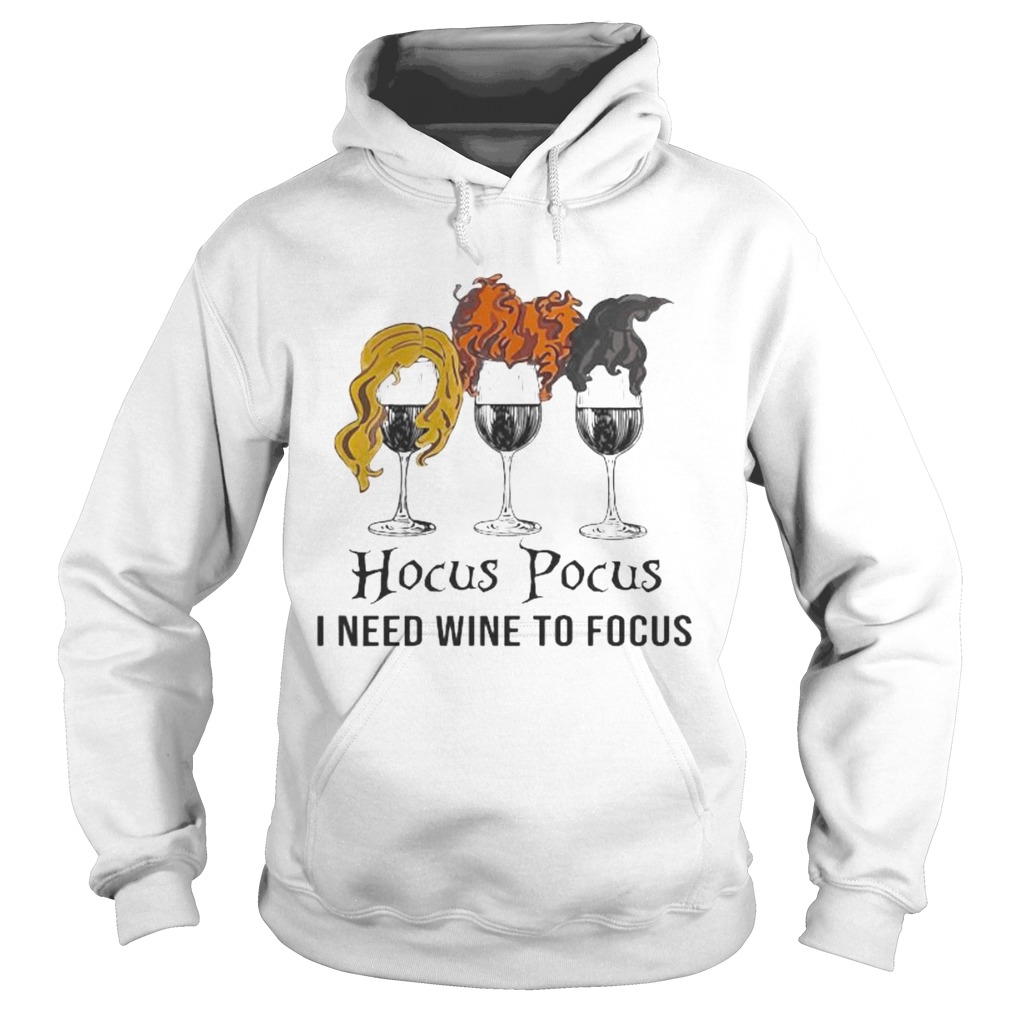 Halloween hocus pocus i need wine to focus Hoodie