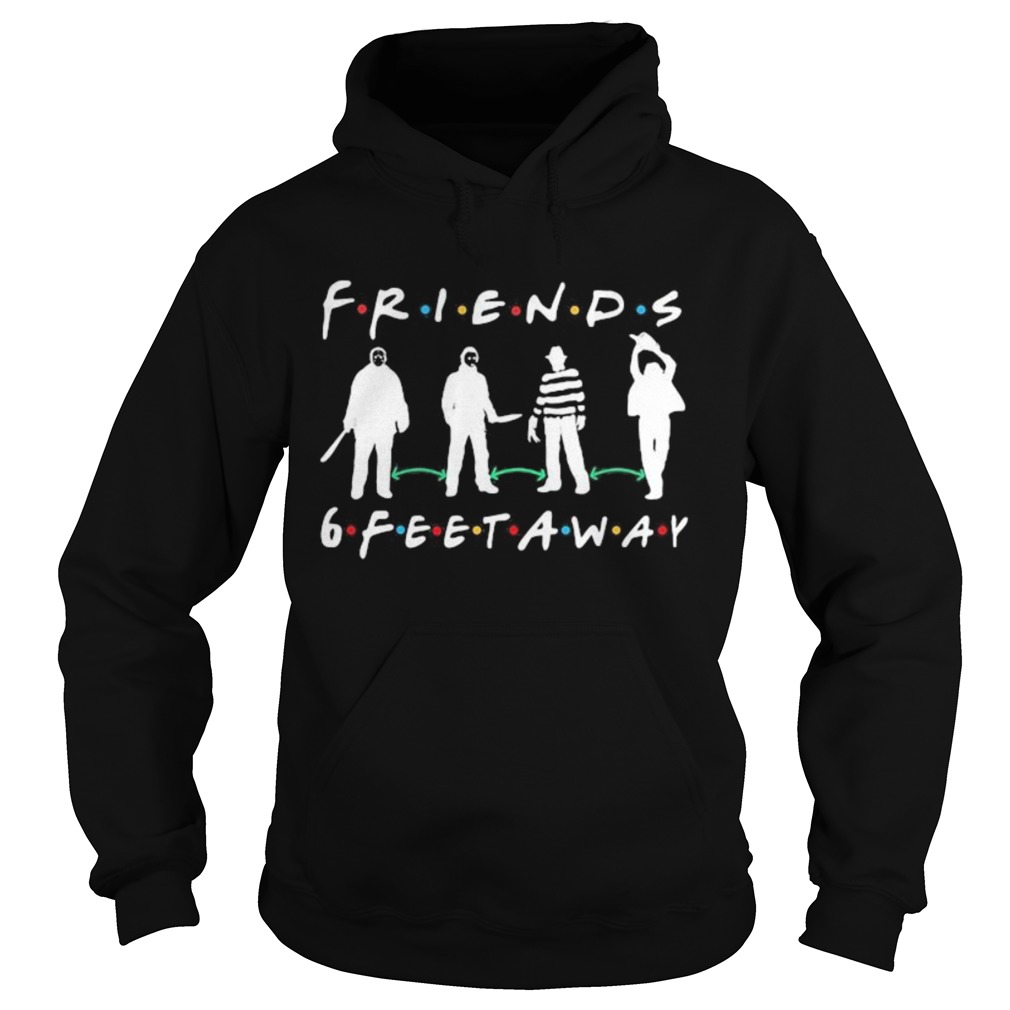 Halloween horror characters mask friends 6 feet away Hoodie
