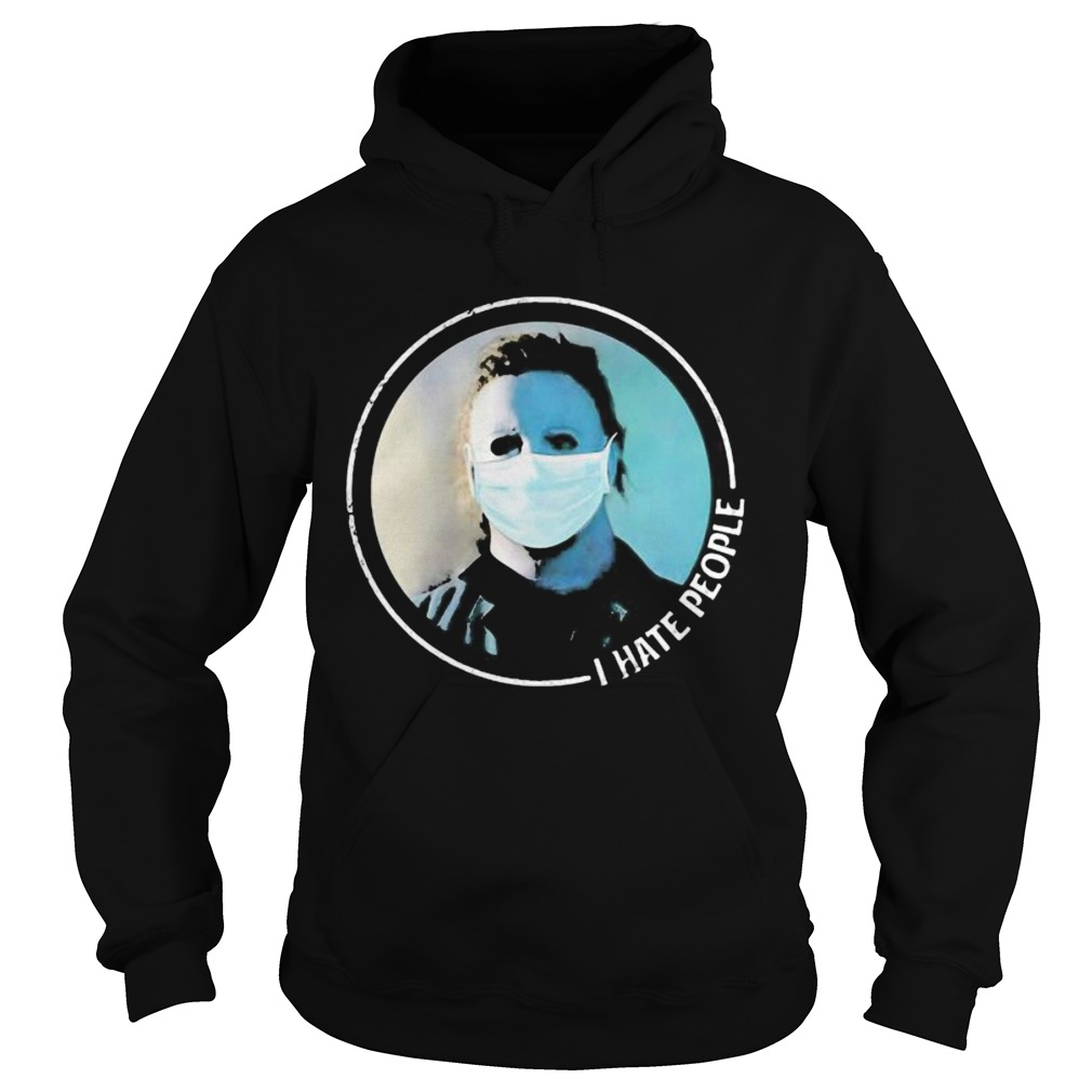 Halloween michael myers mask i hate people Hoodie