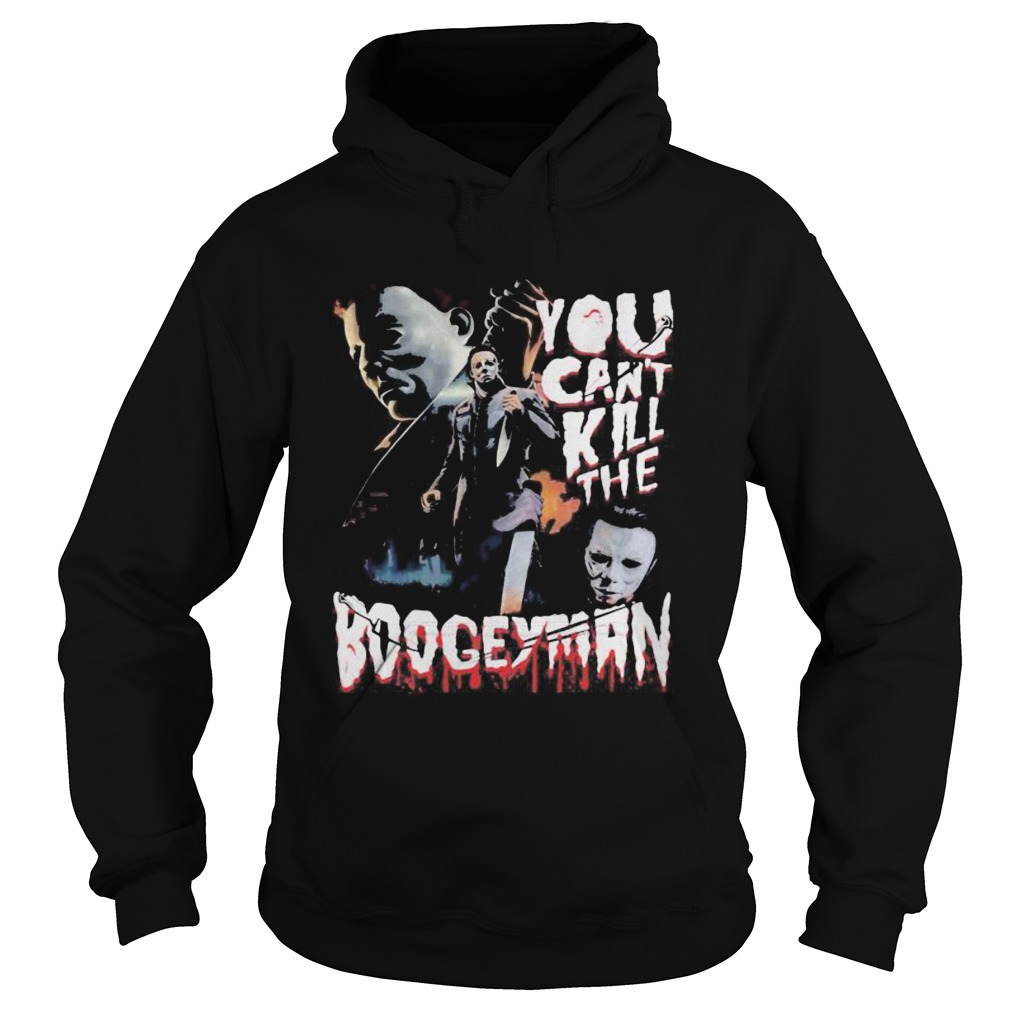 Halloween michael myers you can kill the boogeyman Hoodie