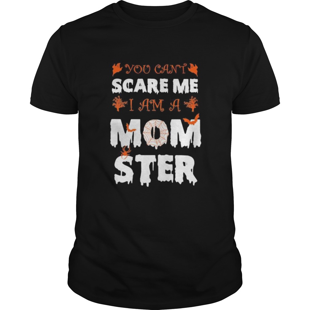 Halloween you cant scare me i am a mom ster shirt