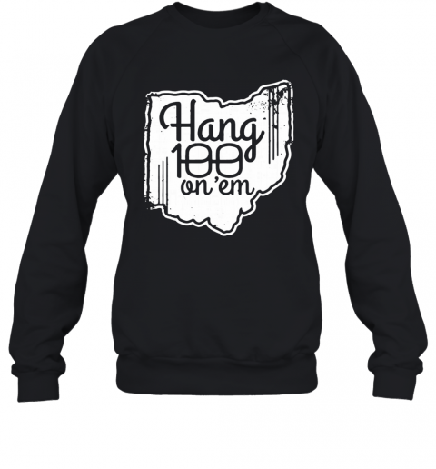Hang 100 On Em 2020 T-Shirt Unisex Sweatshirt