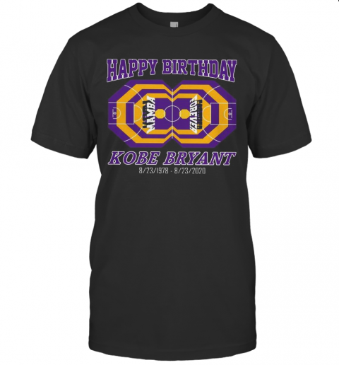 Happy Birthday Kobe Bryant 1978 2020 T-Shirt