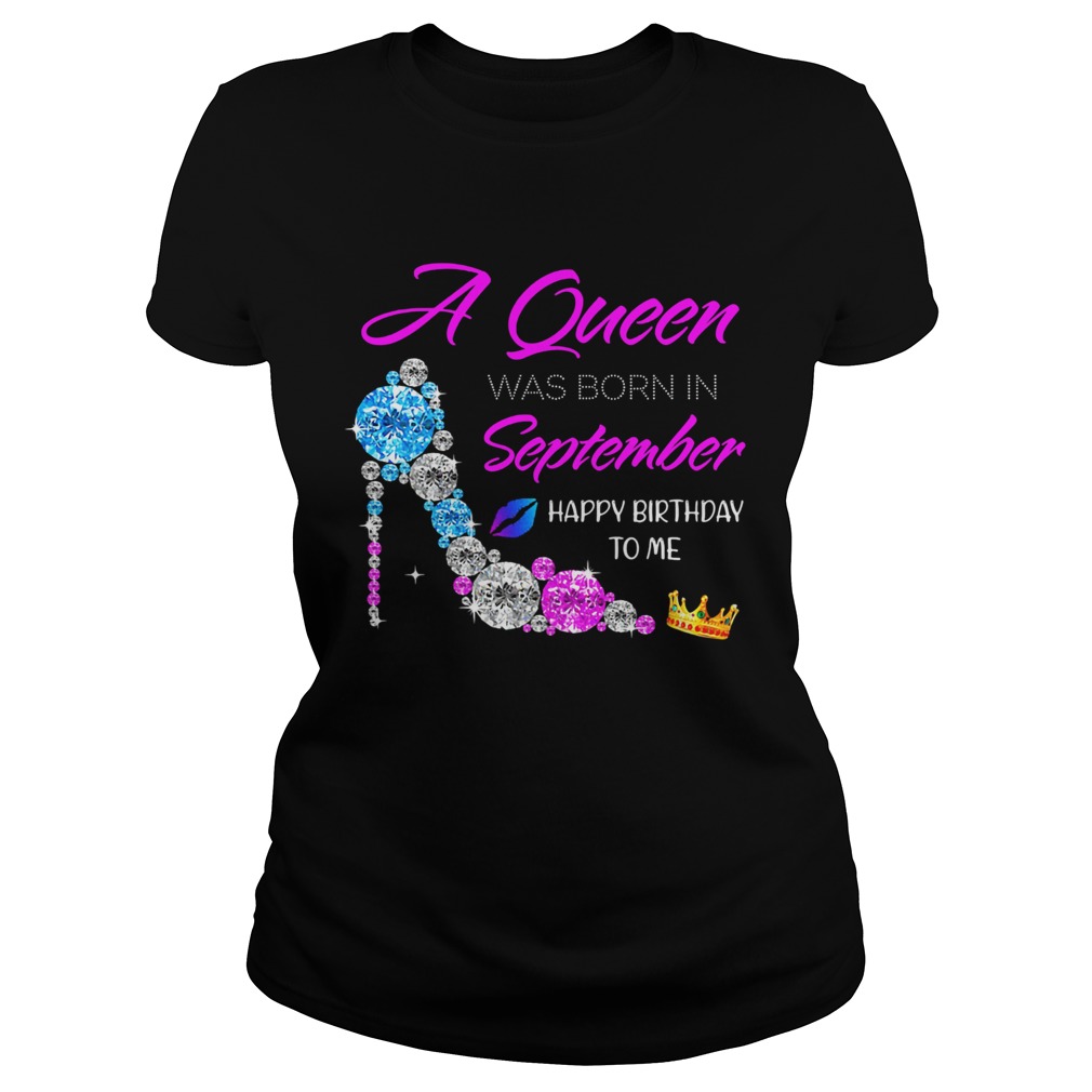 High heels a queen was born in september happy birthday to me diamond Classic Ladies