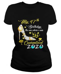 High heels my 47th birthday the one where i was quarantined 2020 mask diamond  Classic Ladies