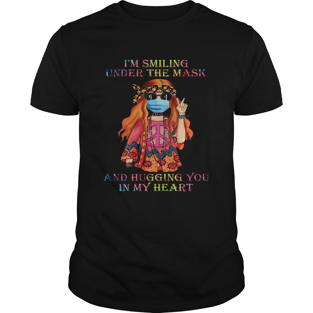 Hippie Girls Im Smiling Under The Mask And Hugging You In My Heart shirt