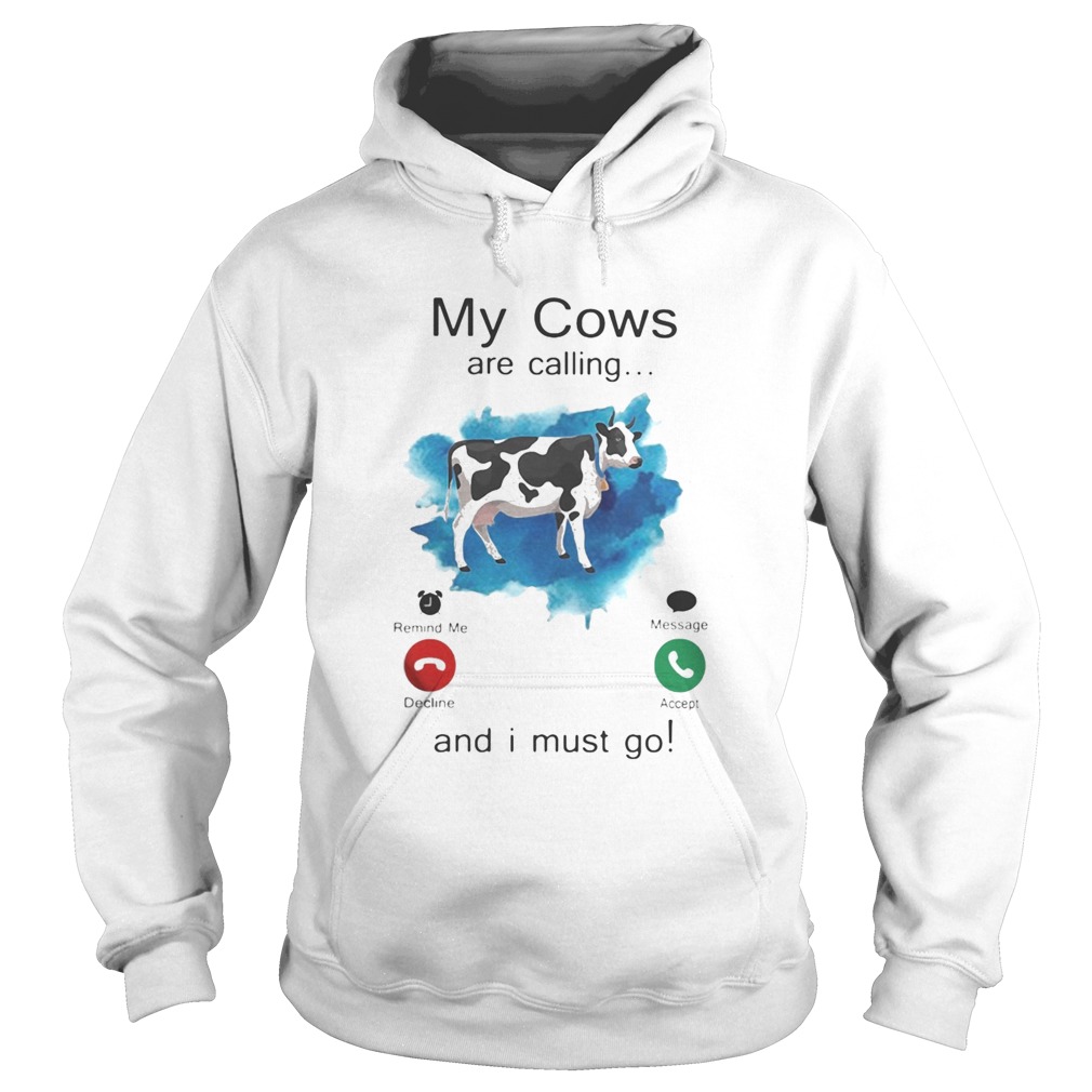 Holstein My Cows are calling and i must go Hoodie